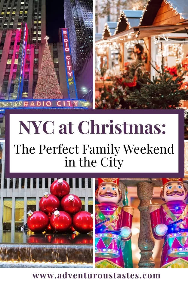 NYC at Christmas: The Perfect Family Weekend in the City from adventuroustastes.com - 4 images of holiday scenes in NYC
