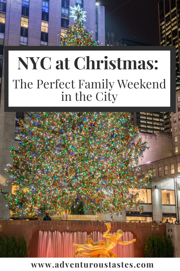 NYC at Christmas: The Perfect Family Weekend in the City from adventuroustastes.com - Rockefeller Center tree in NYC