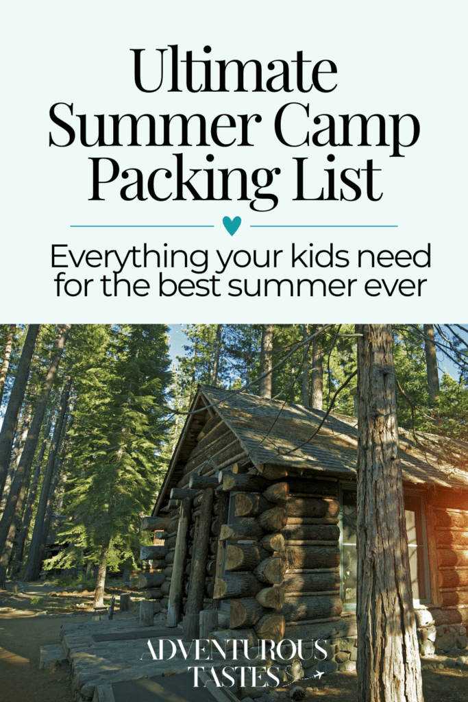 Ultimate Summer Camp Packing List from Adventurous Tastes

Everything your kids need for the best summer ever. Image of log cabin in the woods.