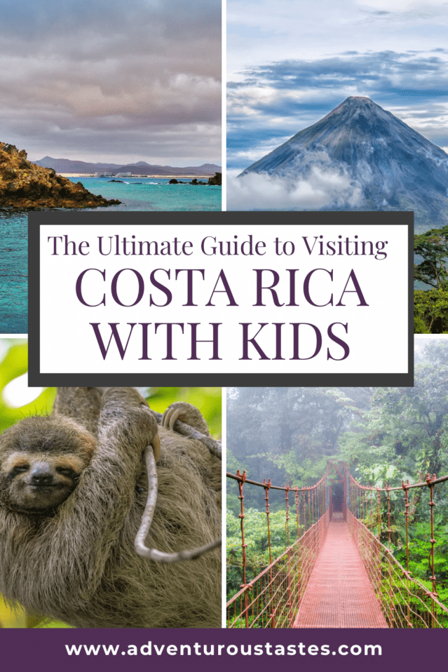 The Ultimate Guide to Visiting Costa Rica with Kids - stunning ocean view, volcano in the clouds, sloth hanging from tree and misty bridge in the jungle - from adventuroustastes.com