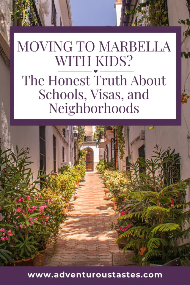 Moving to Marbella with kids? The honest truth about schools, visas, and neighborhoods from adventuroustastes.com